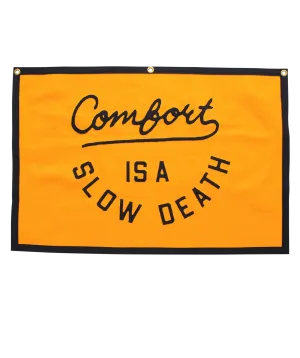 Comfort is a Slow Death Championship Banner
